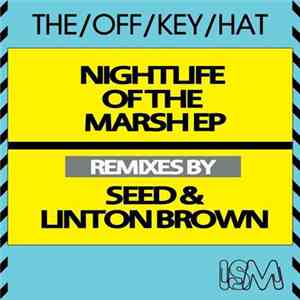 The Off-Key Hat - Nightlife Of The Marsh Ep