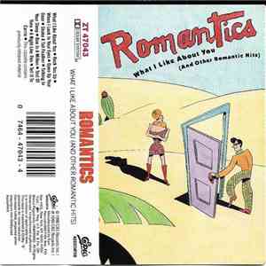 The Romantics - What I Like About You (And Other Romantic Hits)