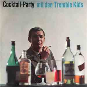 The Tremble Kids - Cocktail-Party Mit Den Tremble Kids