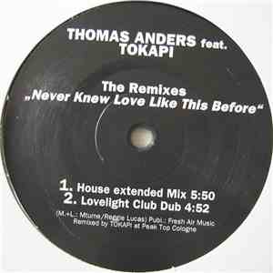Thomas Anders Feat. Tokapi / A-Team, The - Never Knew Love Like This Before - The Remixes