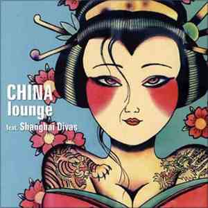 Various - China Lounge Feat. Shanghai Divas