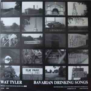 Wat Tyler - Bavarian Drinking Songs