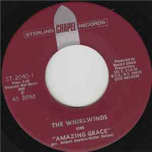 Whirlwinds - Amazing Grace / Jesus On The Mainline