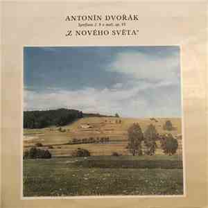 Antonín Dvořák - Symfonie Č. 9 E-moll, Op. 95 „Z Nového Světa"