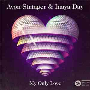 Avon Stringer & Inaya Day - My Only Love