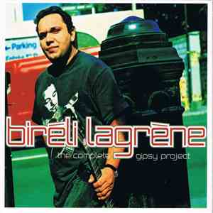 Biréli Lagrène - The Complete Gipsy Project