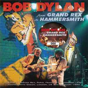 Bob Dylan - From Grand Rex To Hammersmith