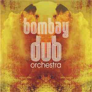 Bombay Dub Orchestra - Bombay Dub Orchestra