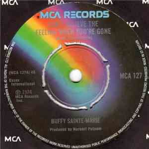 Buffy Sainte-Marie - Can't Believe The Feeling When You're Gone