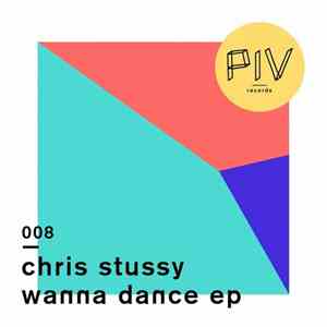 Chris Stussy - Wanna Dance EP