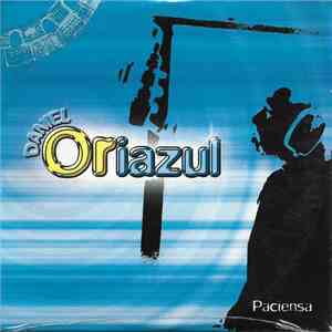 Daniel Oriazul - Paciensa