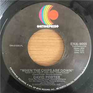 David Porter - When The Chips Are Down / I Wanna Be Your Somebody