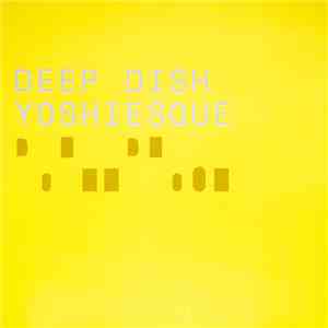 Deep Dish - Yoshiesque
