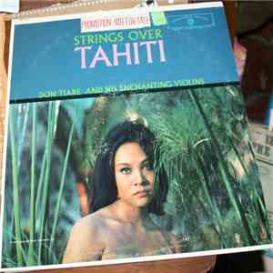Don Tiare And His Enchanting Violins - Strings Over Tahiti
