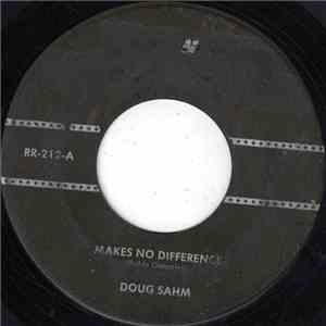 Doug Sahm - Makes No Difference