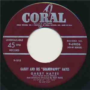 Gabby Hayes - Gabby And His "Grandpappy" Hayes / Gabby And His Uncle 'Huck N' Buck" Hayes
