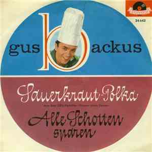 Gus Backus - Sauerkraut-Polka / Alle Schotten Sparen