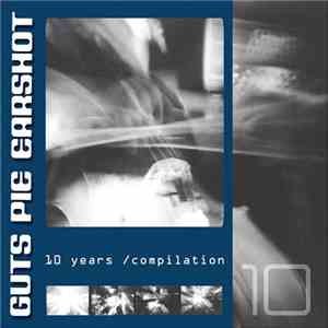 Guts Pie Earshot - 10 Years Compilation