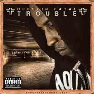 Hussein Fatal - Trouble