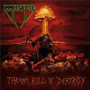 Immaculate  - Thrash, Kill 'N' Deströy