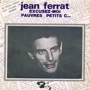 Jean Ferrat - Excusez-moi
