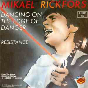 Mikael Rickfors - Dancing On The Edge Of Danger