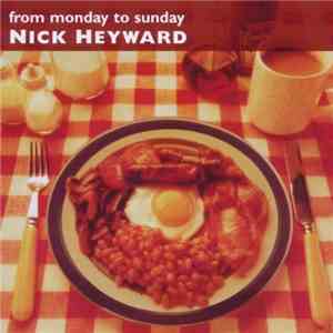 Nick Heyward - From Monday To Sunday