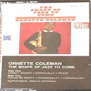 Ornette Coleman - The Shape Of Jazz To Come