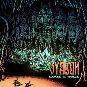 OYABUN - Gods & Dogs