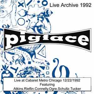 Pigface - Live At Cabaret Metro Chicago IL 12/22/92