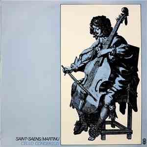 Saint-Saëns / Martinu - Cello Concertos