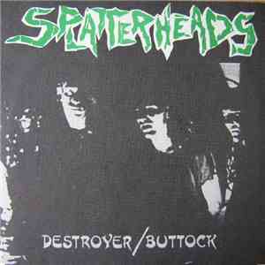 Splatterheads - Destroyer