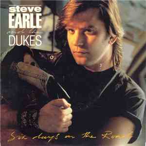 Steve Earle And The Dukes - Six Days On The Road / Guitar Town (Live)