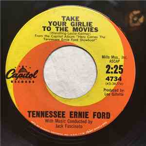 Tennessee Ernie Ford - Take Your Girlie To The Movies / There'll Be No New Tunes On This Old Piano