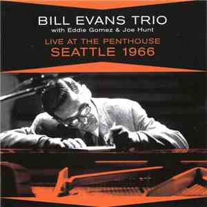 The Bill Evans Trio - Live At The Penthouse Seattle 1966