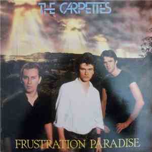The Carpettes - Frustration Paradise