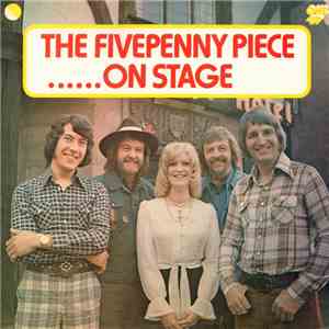 The Fivepenny Piece - The Fivepenny Piece......On Stage