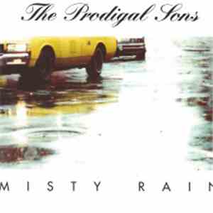 The Prodigal Sons  - Misty Rain