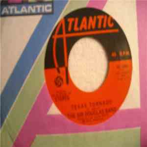 The Sir Douglas Band - Texas Tornado/Blue Horizon