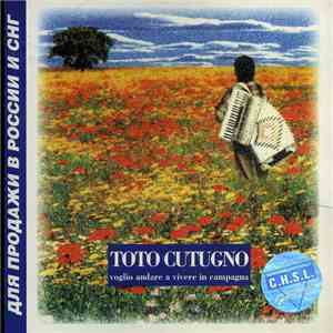Toto Cutugno - Voglio Andare A Vivere In Campagna