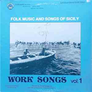 Various - Folk Music And Songs Of Sicily - Work Songs Vol. 1