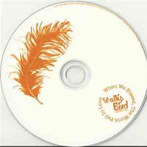 Wallis Bird - When We Kissed, The World Fell In Love