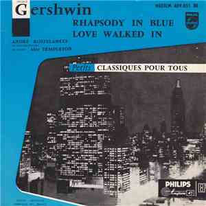 André Kostelanetz Et Son Orchestre - Rhapsody In Blue • Love Walked In
