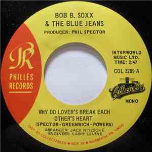Bob B. Soxx & The Blue Jeans - Why Do Lover's Break Each Other's Heart / Zip-A-Dee Doo-Dah