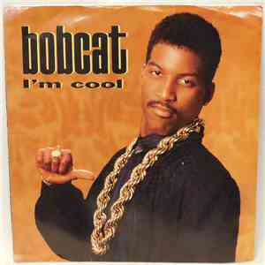 Bobcat - I'm Cool