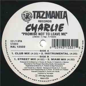 Charlie  - Promise Not To Leave Me