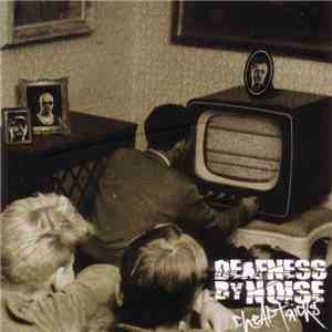 Deafness By Noise - Cheap Tricks