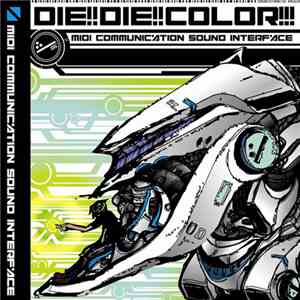 die!!die!!color!!! - Midi Communication Sound Interface