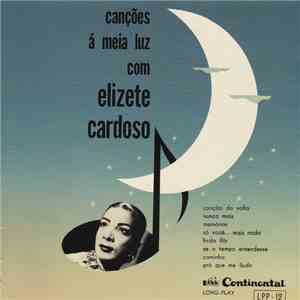 Elizete Cardoso - Canções Á Meia Luz Com Elizete Cardoso