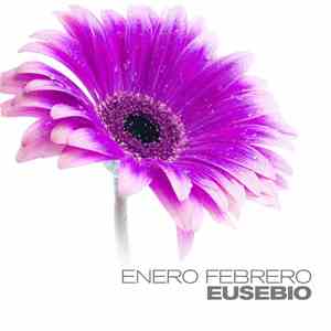 Eusebio - Enero Febrero
